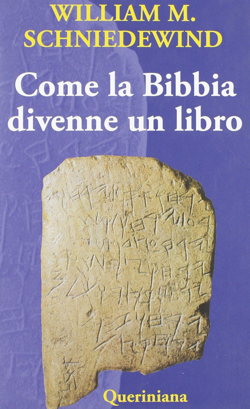 Come la Bibbia divenne un libro. La testualizzazione dell'antico Israele