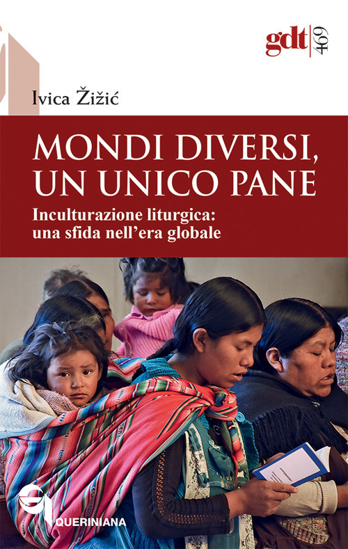 Mondi diversi, un unico pane. Inculturazione liturgica, una sfida nell’era globale