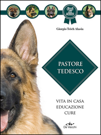 Copertina di: Pastore tedesco. Vita in casa, educazione, cure
