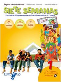 Siete semanas. Per la Scuola media. Volume Vol. 1