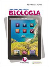 Arcipelago online. Biologia. Per le Scuole superiori