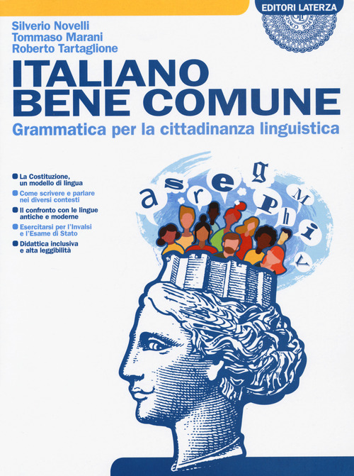 Italiano bene comune. Grammatica per la cittadinanza linguistica. Per il biennio delle Scuole superiori
