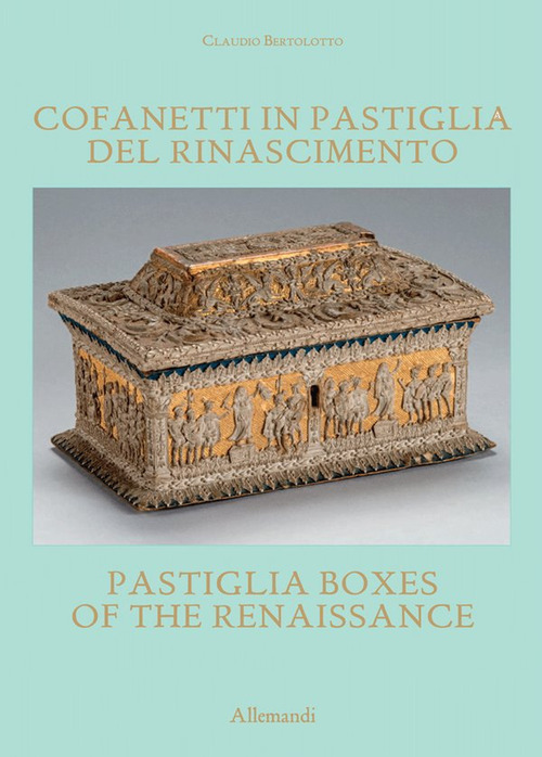 Cofanetti in pastiglia del Rinascimento
