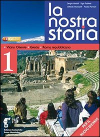 La nostra storia. Per le Scuole superiori. Volume Vol. 2