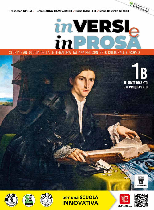 In versi e in prosa. Storia e antologia della letteratura italiana nel contesto culturale europeo. Per le Scuole superiori. Volume Vol. 1B
