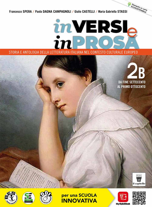 In versi e in prosa. Storia e antologia della letteratura italiana nel contesto culturale europeo. Per le Scuole superiori. Volume Vol. 2B