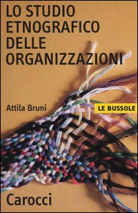 Lo studio etnografico delle organizzazioni