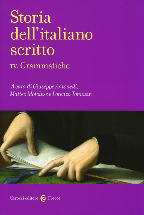 Storia dell'italiano scritto. Volume Vol. 4