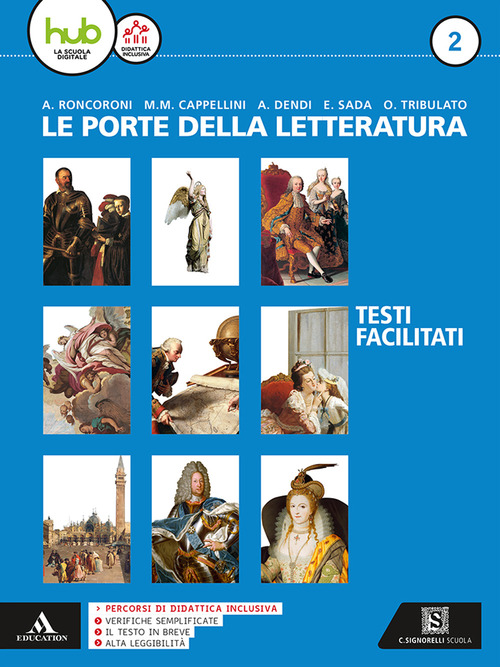 Le porte della letteratura. Percorsi facilitati di letteratura. Per i Licei e gli Ist. magistrali. Volume Vol. 2