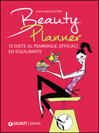 Copertina di: Beauty planner. 10 diete al femminile, efficaci ed equilibrate