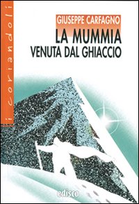 La mummia venuta dal ghiaccio