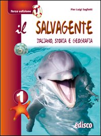 Il salvagente. Per la Scuola media