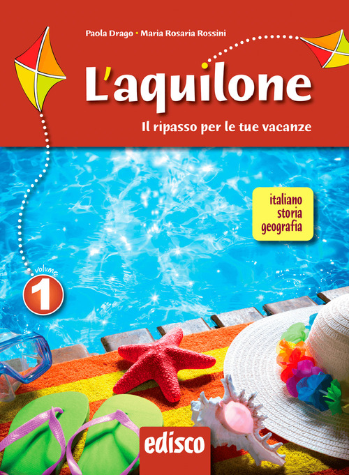 L'aquilone. Ripasso estivo italiano, storia e geografia. Per la Scuola media. Volume Vol. 1