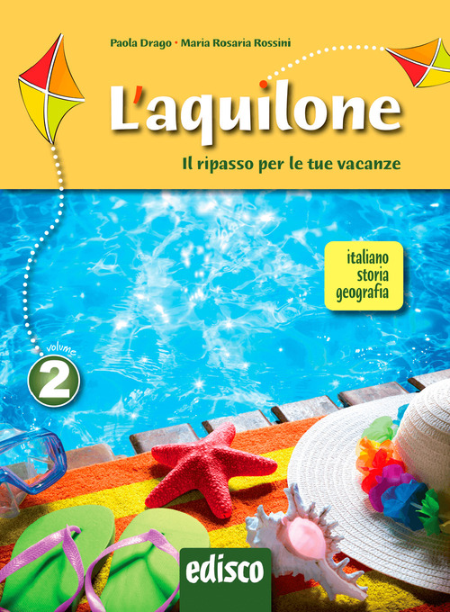 L'aquilone. Ripasso estivo italiano, storia e geografia. Per la Scuola media. Volume Vol. 2