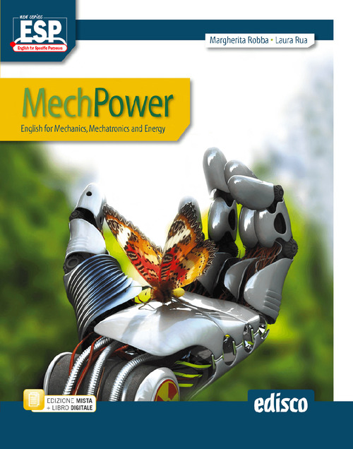Mechpower. English for mechanics, mechatronics and energy. Per gli Ist. tecnici e professionali