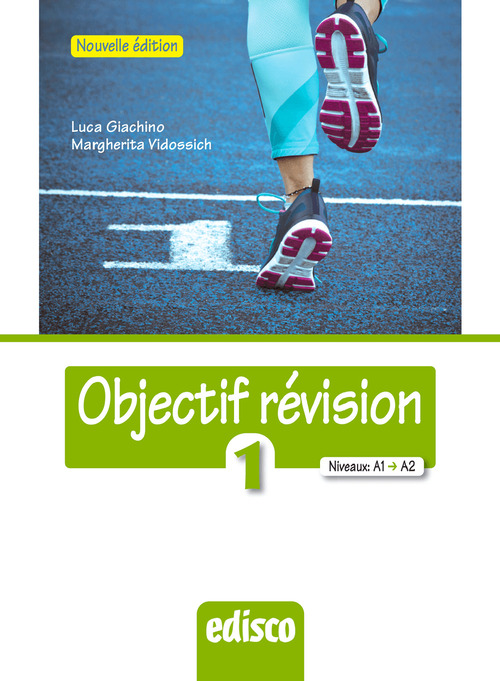 Objectif revision. Niveaux A1-A2. Per le Scuole superiori. Volume Vol. 1