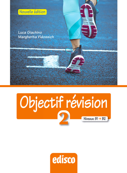 Objectif revision. Niveaux B1-B2. Per le Scuole superiori. Volume Vol. 2