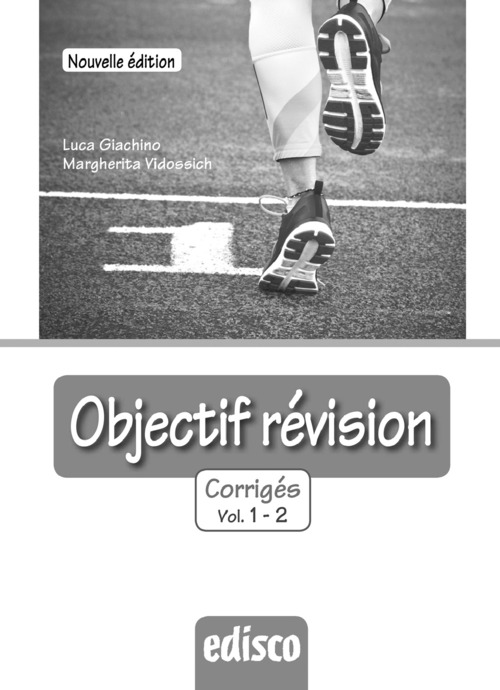 Objectif revision. Corriges. Per le Scuole superiori. Volume Vol. 1-2