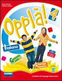 Opplà! Sussidiario delle discipline. Con portfolio. Per la 4ª classe elementare
