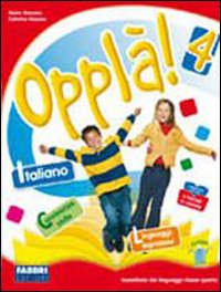 Opplà! Sussidiario delle discipline. Area antropologica. Con portfolio. Per la 4ª classe elementare