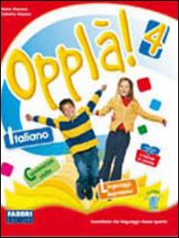 Opplà! Sussidiario delle discipline. Area scientifica. Con portfolio. Per la 4ª classe elementare