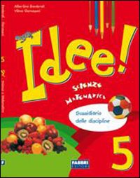 Idee. Sussidiario dei linguaggi-Antologia. Per la 5ª classe elementare