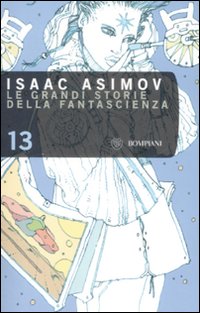 Le grandi storie della fantascienza. Volume 13