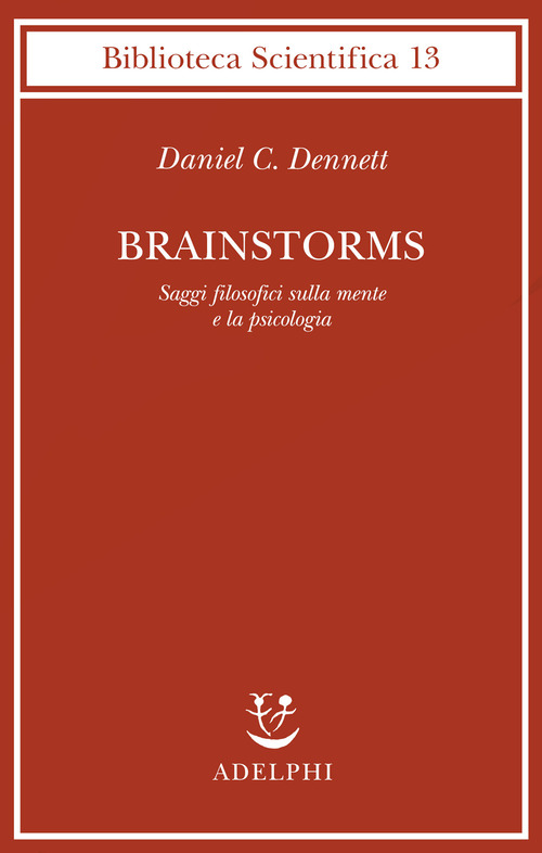 Brainstorms. Saggi filosofici sulla mente e la psicologia