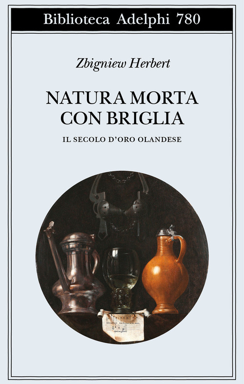 Natura morta con briglia. Il secolo d’oro olandese