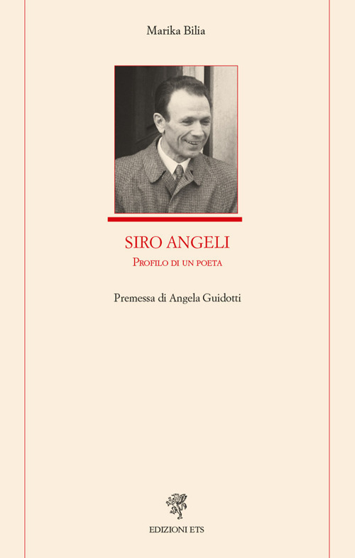 Siro Angeli. Profilo di un poeta