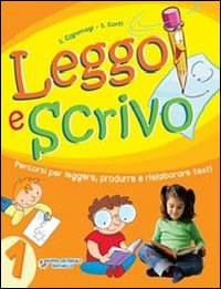 Leggo e scrivo. Per la Scuola elementare. Volume Vol. 1