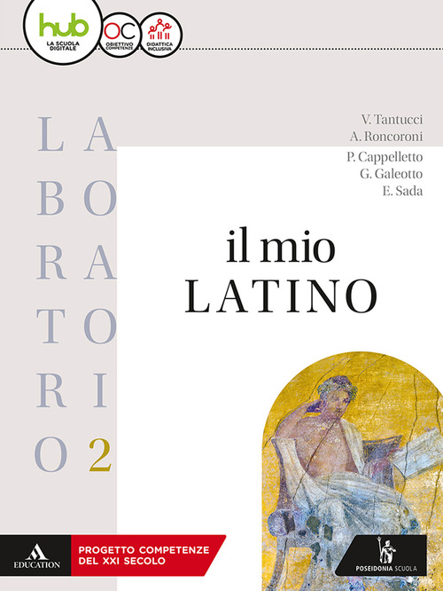 Il mio latino. Laboratorio. Per i Licei e gli Ist. magistrali.. Volume Vol. 2