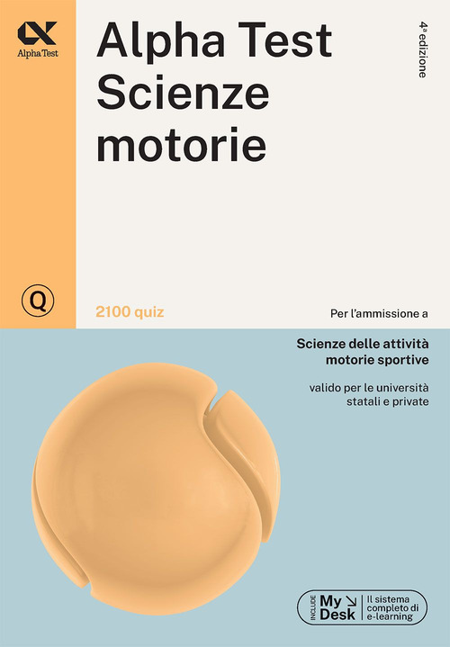 Alpha Test. Scienze motorie. 2100 quiz. Ediz. MyDesk