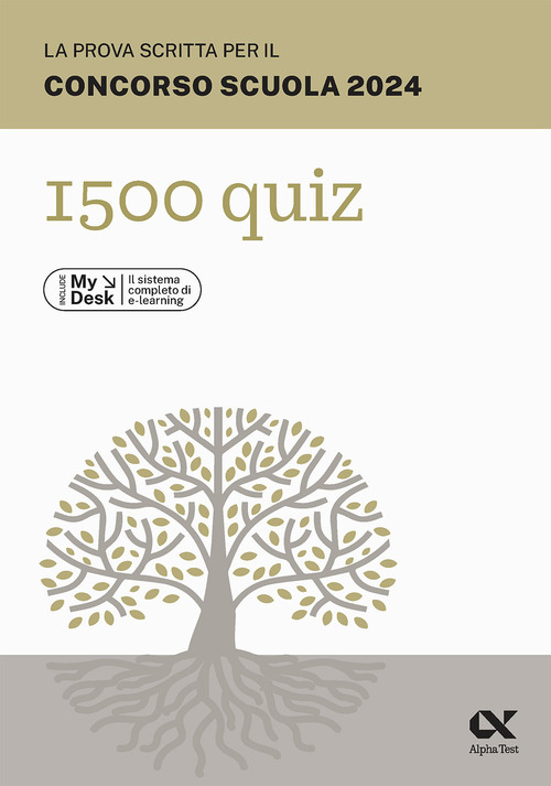La prova scritta per il concorso scuola 2024. 1500 quiz. Ediz. MyDesk