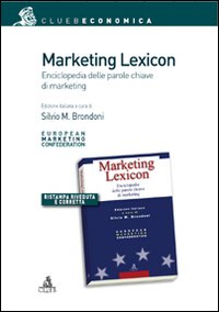 MARKETING LEXICON. ENCICLOPEDIA DELLE PAROLE CHIAVE DI MARKETING - 9788849135619