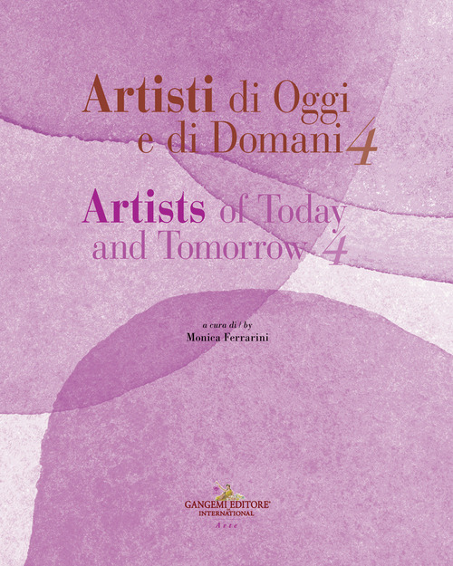 Artisti di oggi e di domani-Artists of today and tomorrow. Volume Vol. 4