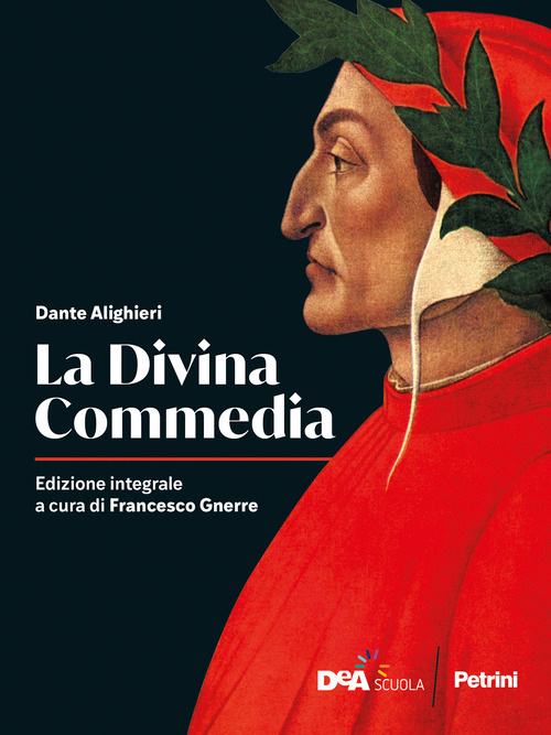 La Divina Commedia. Per le Scuole superiori