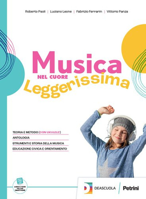Musica nel cuore. Leggerissima. Vol. unico. Con Tavole illustrate di note e strumenti. Per la Scuola media