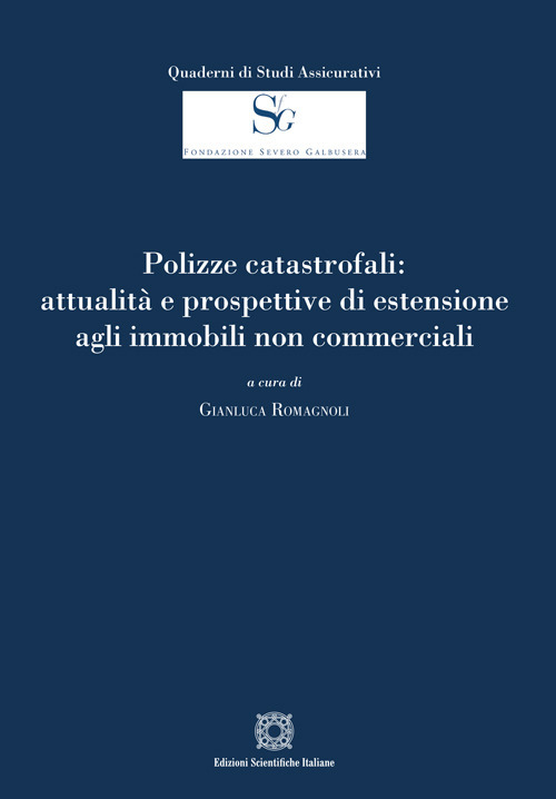 Polizze catastrofali: attualità e prospettive di estensione agli immobili non commerciali