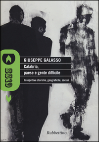 Copertina di: Calabria, paese e gente difficile. Prospettive storiche, geografiche, sociali