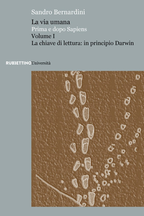La via umana. Prima e dopo Sapiens. Volume Vol. 1
