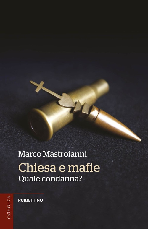 Chiesa e mafie. Quale condanna?
