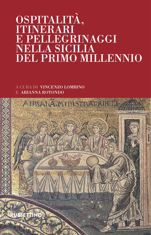 Ospitalità, itinerari e pellegrinaggi nella Sicilia del Primo Millennio