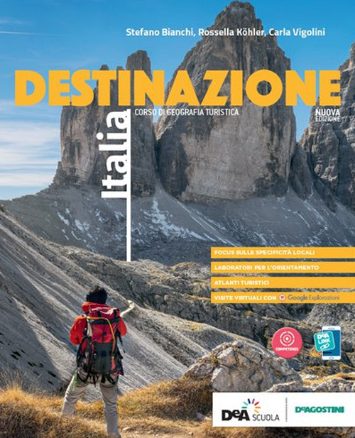 Destinazione Italia. Corso di geografia turistica. Con Atlante. Per le Scuole superiori