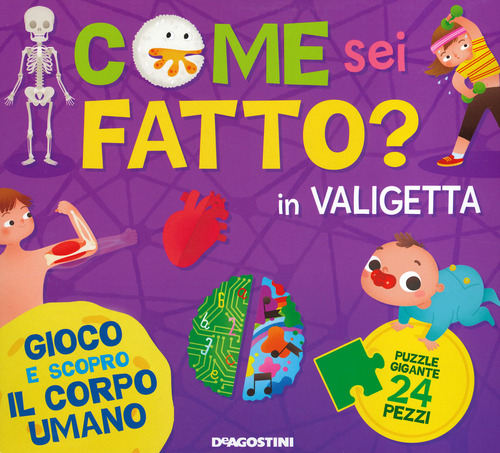 Come sei fatto? Gioco e scopro il corpo umano