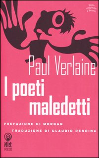 I poeti maledetti. Testo francese a fronte