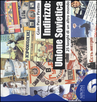 Copertina di: Indirizzo: Unione Sovietica. 25 luoghi di un altro mondo