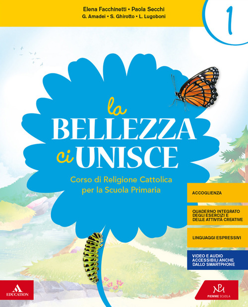 La bellezza ci unisce. Corso di religione cattolica. Per la 1ª, 2ª e 3ª classe elementare