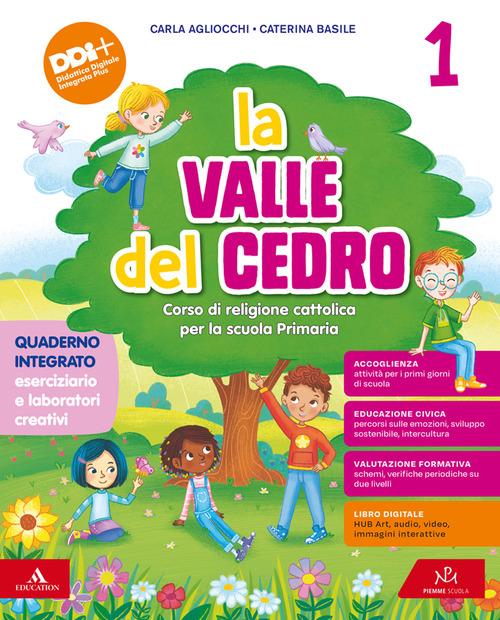 La valle del cedro. Corso di religione cattolica. Per la 1 ͣ, la 2 ͣ e la 3 ͣ classe della Scuola elementare