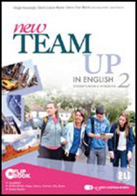 New team up in english. Student's book-Workbook. Ediz. multi. Per la Scuola media. Volume Vol. 2
